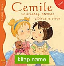 Cemile ve Arkadaşı Prenses Elbisesi Giyiyor