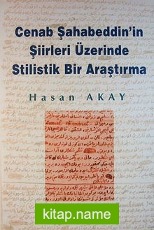 Cenab Şahabeddin’ın Şiirleri Üzerinde Stilistik Bir Araştırma