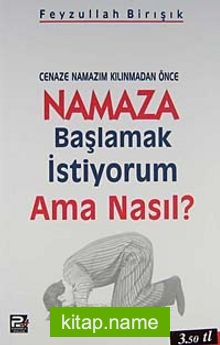 Cenaze Namazım Kılınmadan Önce Namaza Başlamak İstiyorum Ama Nasıl?