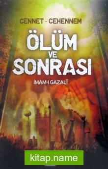 Cennet-Cehennem Ölüm ve Sonrası (Ciltli 2. Hamur)