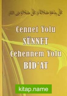 Cennet Yolu Sünnet Cehennem Yolu Bid’at