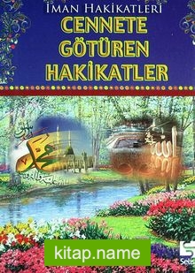 Cennete Götüren Hakikatler (Cep Boy)