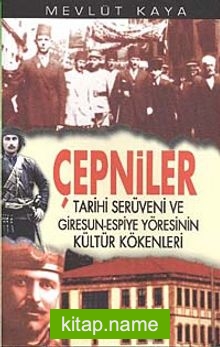 Çepniler  Tarihi Serüveni ve Giresun-Espiye Yöresinin Kültür Kökenleri