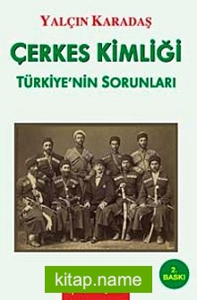 Çerkes Kimliği  Türkiye’nin Sorunları