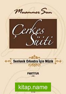 Çerkes Süiti (Senfonik Orkestra İçin Müzik)