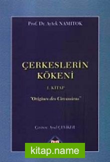 Çerkesler’in Kökeni I. Kitap