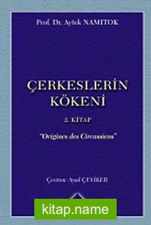 Çerkesler’in Kökeni II. Kitap