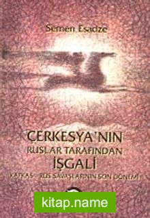 Çerkesya’nın Ruslar Tarafından İşgali