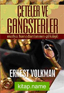 Çeteler ve Gangsterler / Mafya Hanedanlarının Çöküşü