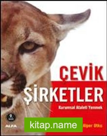 Çevik Şirketler / Kurumsal Ataleti Yenmek