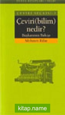 Çeviri Seçkisi 2 Çeviri (bilim) Nedir? / Başkasının Bakışı