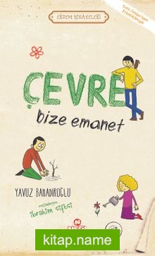 Çevre Bize Emanet / Erdem Hikayeleri