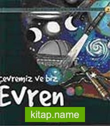 Çevremiz ve Biz Evren