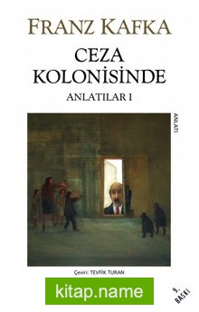 Ceza Kolonisinde / Anlatılar I