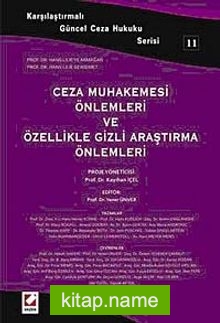 Ceza Muhakemesi Önlemleri ve Özellikle Gizli Araştırma Önlemleri