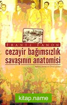 Cezayir Bağımsızlık Savaşının Anatomisi