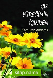 Çık Yüreğimin İçinden