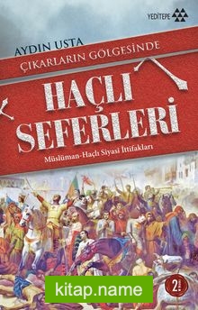 Çıkarların Gölgesinde Haçlı Seferleri