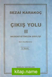 Çıkış Yolu II: Medeniyetimizin Dirilişi