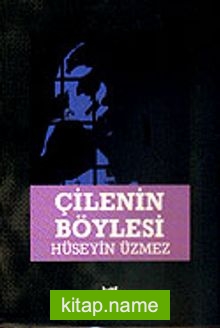 Çilenin Böylesi