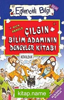 Çılgın Bilim Adamının Deneyler Kitabı