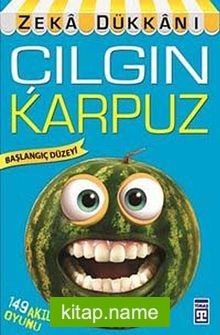 Çılgın Karpuz / Zeka Dükkanı