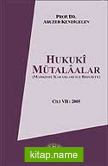 Cilt 7 Hukuki Mütalaalar / 2005