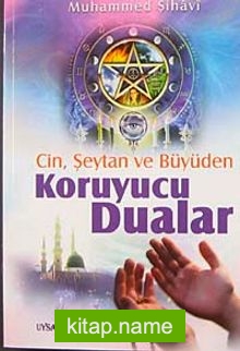 Cin, Şeytan ve Büyüden Koruyucu Dualar