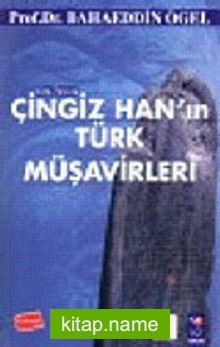 Çingiz Han’ın Türk Müşavirleri