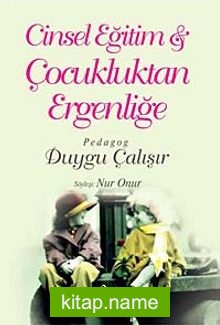 Cinsel Eğitim Çocukluktan Ergenliğe