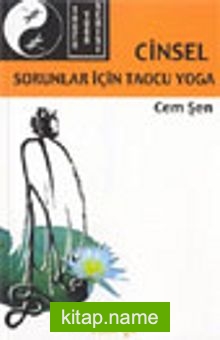 Cinsel Sorunlar İçin Taocu Yoga