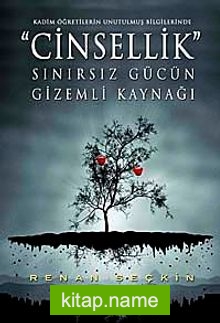 Cinsellik  Sınırsız Gücün Gizemli Kaynağı