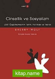 Cinsellik ve Sosyalizm  LGBT Özgürleşmesinin Tarihi, Politikası ve Teorisi