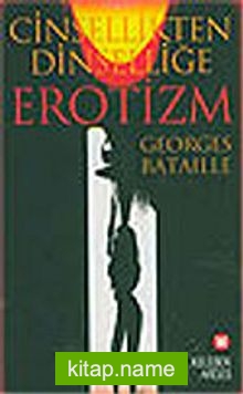 Cinsellikten Dinselliğe Erotizm