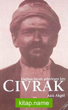 Cıvrak  Dağlara Dayalı Şehirleşen Köy