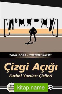 Çizgi Açığı  Futbol Yazıları Çizileri