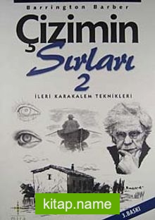 Çizimin Sırları 2 / İleri Karakalem Teknikleri