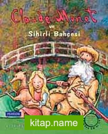 Claude Monet ve Sihirli Bahçesi (CD’li)
