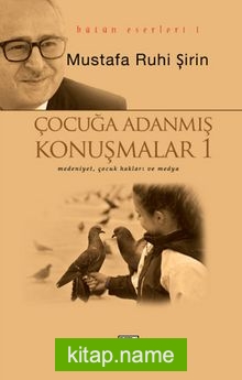 Çocuğa Adanmış Konuşmalar