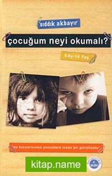 Çocuğum Neyi Okumalı? (9 Ay-14 Yaş)