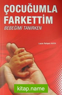 Çocuğumla Farkettim Bebeğimi Tanırken