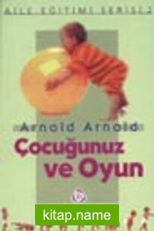 Çocuğunuz ve Oyun