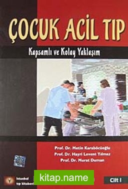 Çocuk Acil Tıp (2 Cilt Takım) Kapsamlı ve Kolay Yaklaşım