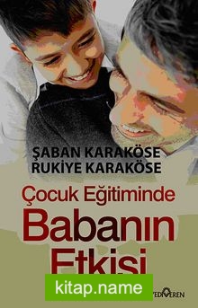 Çocuk Eğitiminde Babanın Etkisi