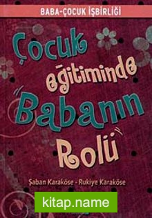 Çocuk Eğitiminde Babanın Rolü