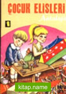 Çocuk Elişleri Antolojisi