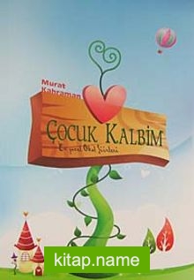 Çocuk Kalbim  En Güzel Okul Şiirleri