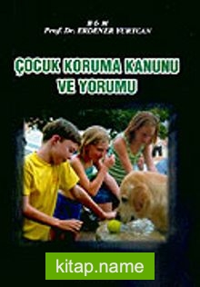 Çocuk Koruma Kanunu ve Yorumu