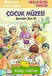 Çocuk Müzesi (Sevincin Sırrı 4)