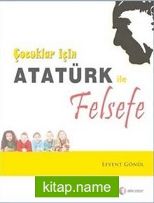 Çocuklar İçin Atatürk ile Felsefe